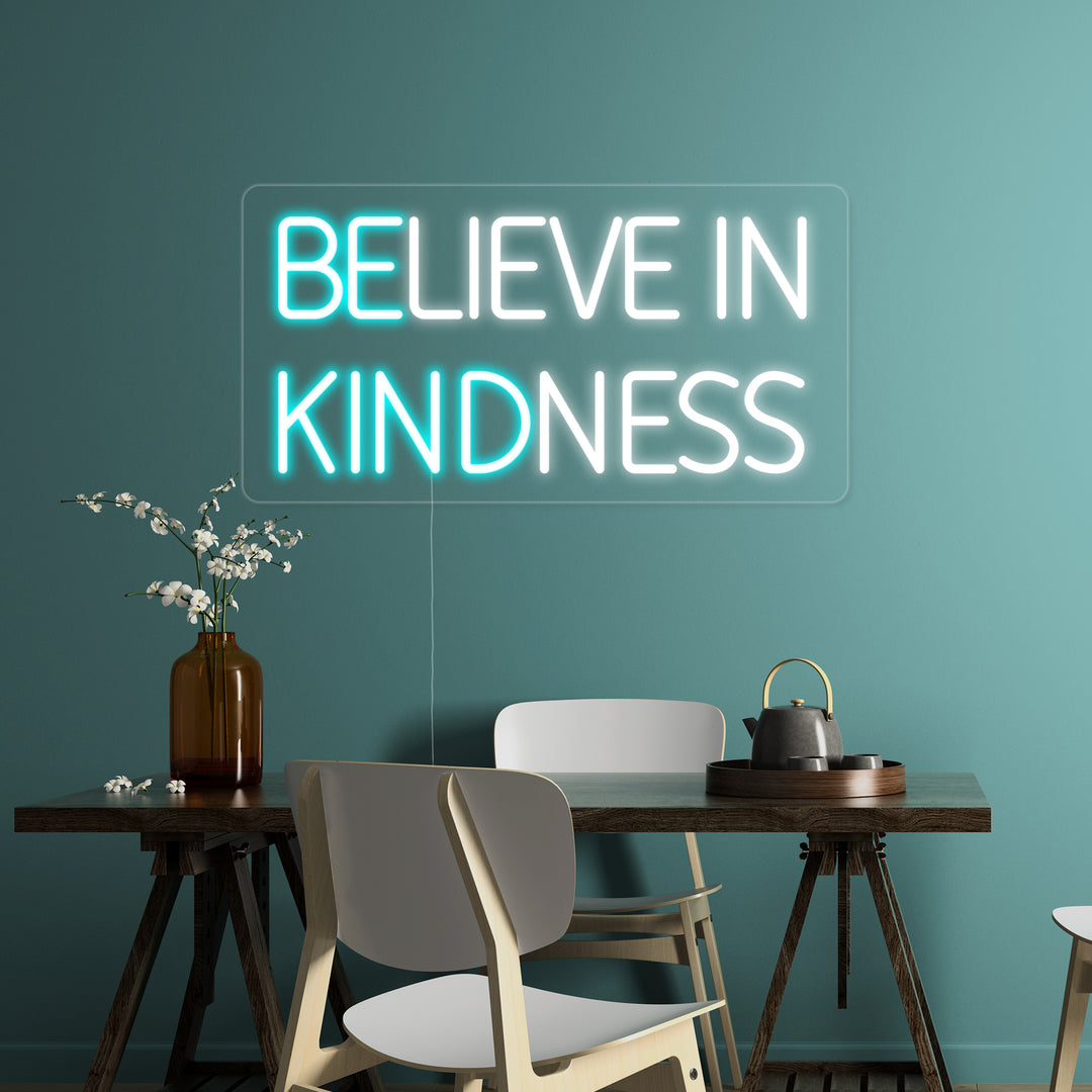 "DELIEVE IN KINDNESS" Neon Sign