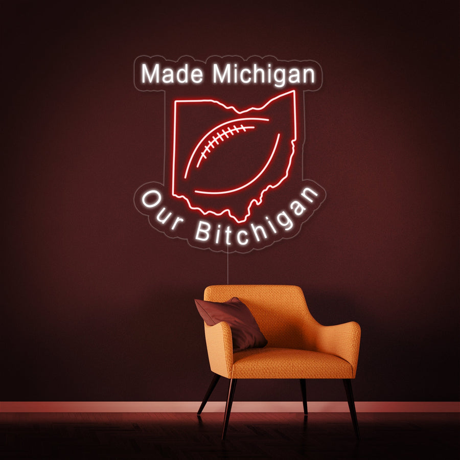 "Made Michigan Our Bichigan Football" Neon Sign