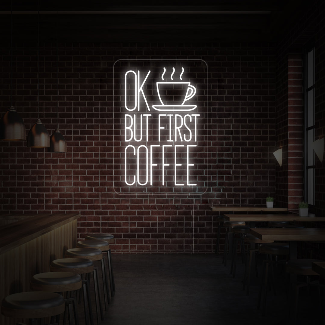 "OK BUT FIRST COFFEE" Neon Sign, Coffee Neon Sign, Coffee Wall Sign
