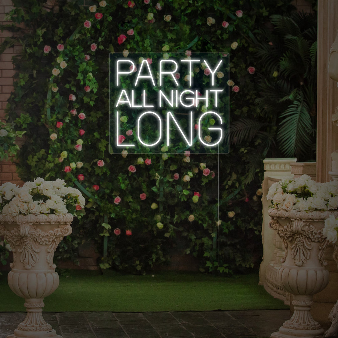 Party All Night Long Neon Sign