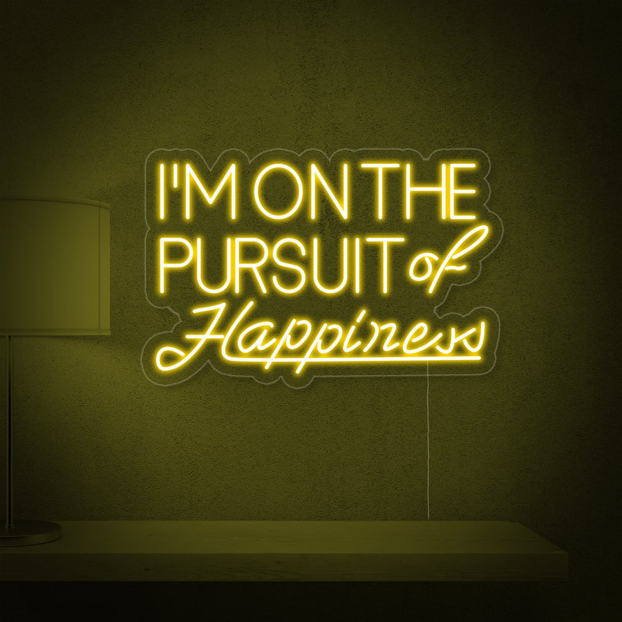 "Pursuit of Happiness" Neon Sign