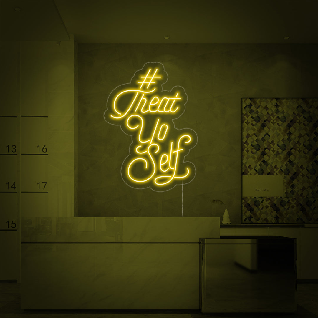 "Treat Yo Self" Neon Sign