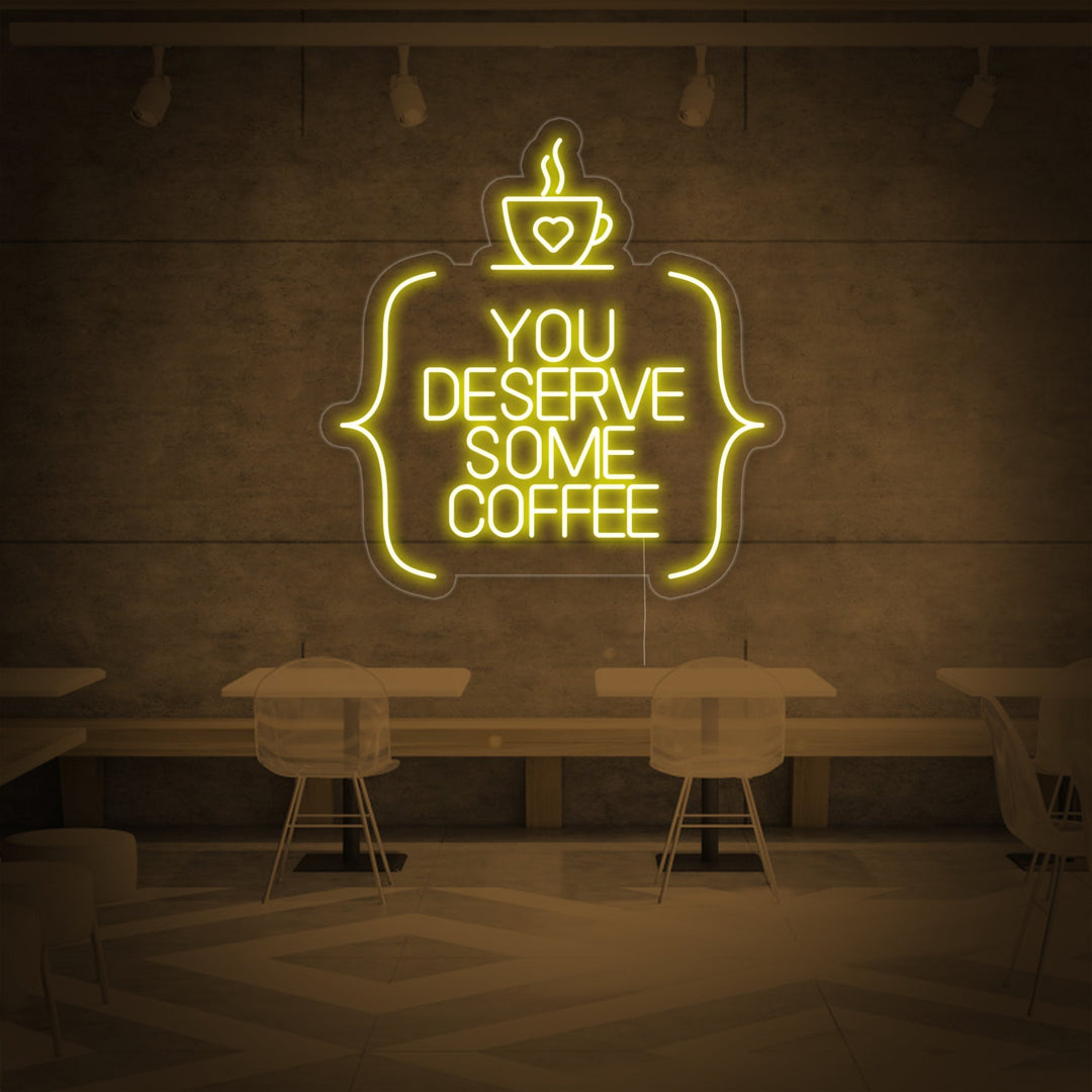 "You Deserve Some Coffee" Neon Sign, Coffee Neon Sign, Cafe Shop Decor