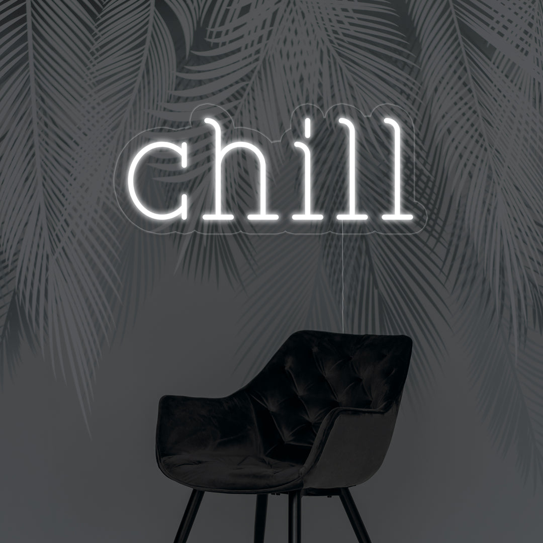 "Chill" Neon Sign
