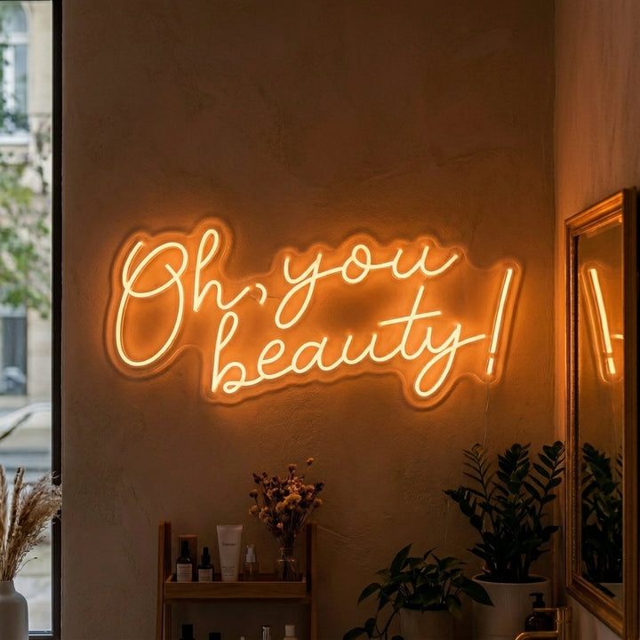 "Oh You Beauty" Neon Sign