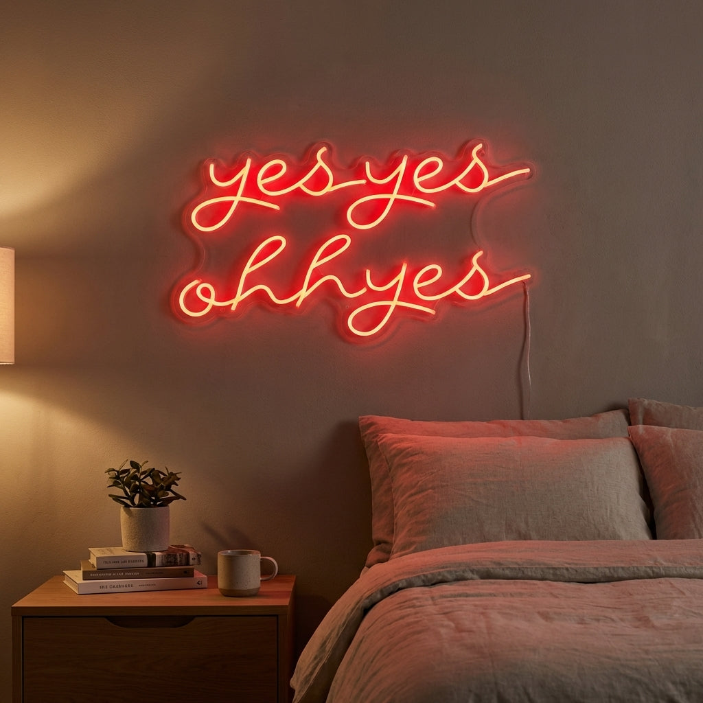 "Yes Yes Ohh Yes" Neon Sign