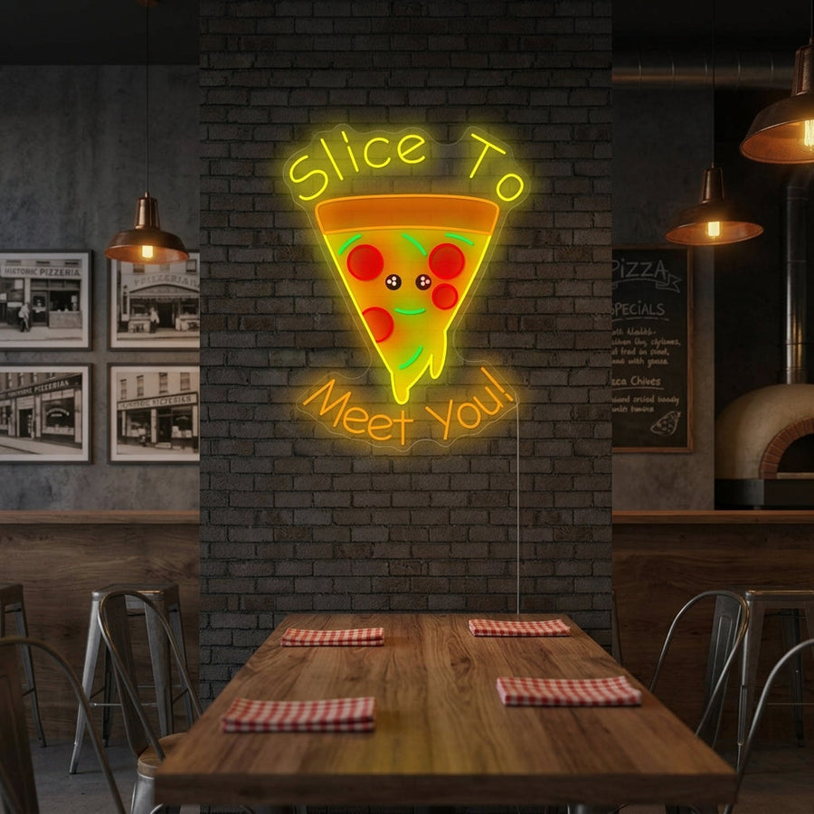 A glowing 'Slice to Meet You' neon sign featuring a pizza graphic, mounted on a wall in a trendy restaurant setting.