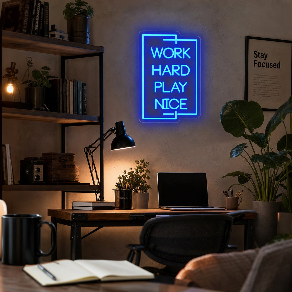 "Work Hard Play Nice" Neon Sign