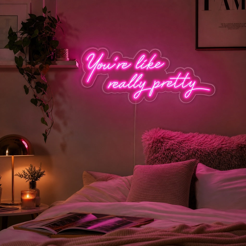 "You are Like Really Pretty" Neon Sign neon sign product image