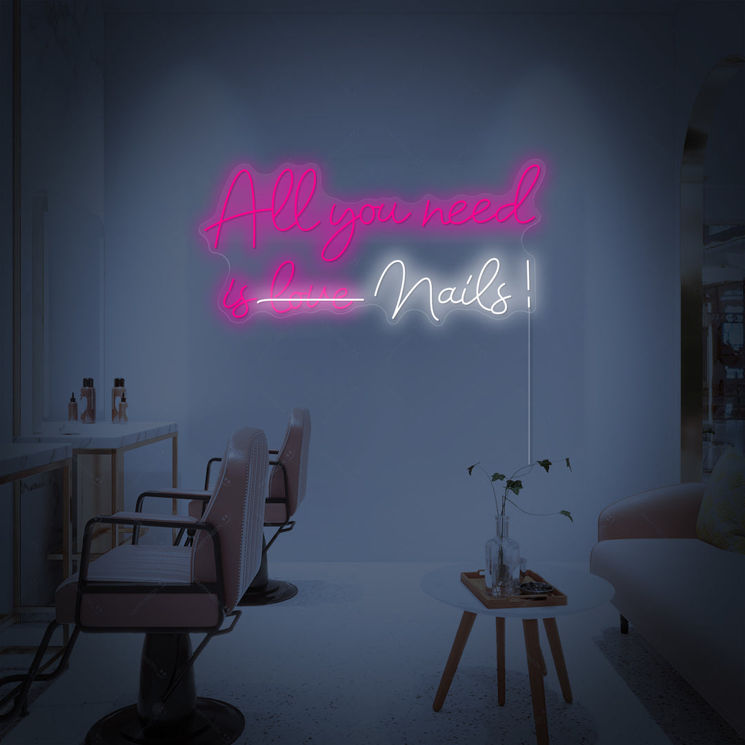 "All You Need Is Nails" Neon Sign, Neon Nail Sign, Nail Salon Neon Sign