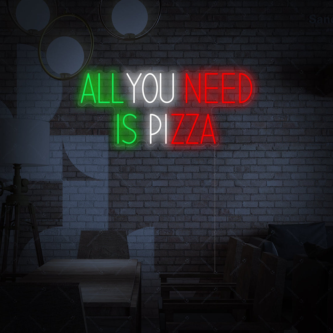 "All You Need Is Pizza" Neon Sign