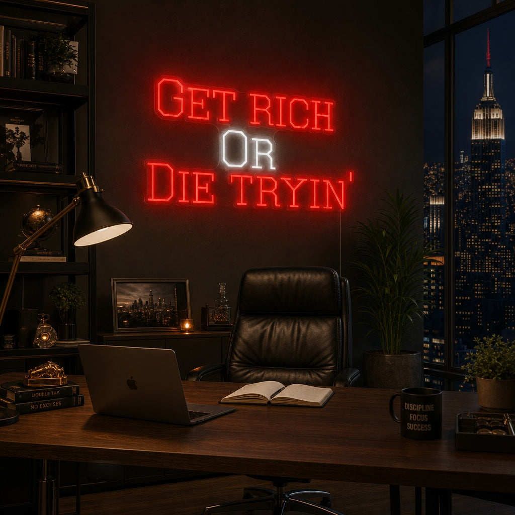 "Get Rich Or Die Tryin" Neon Sign