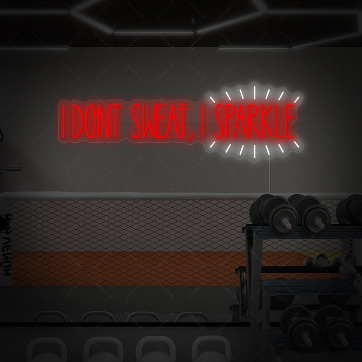 Product visualization of the 'I Don'T Sweat, I Sparkle' neon sign showing the specific tubing and clear mounting board.