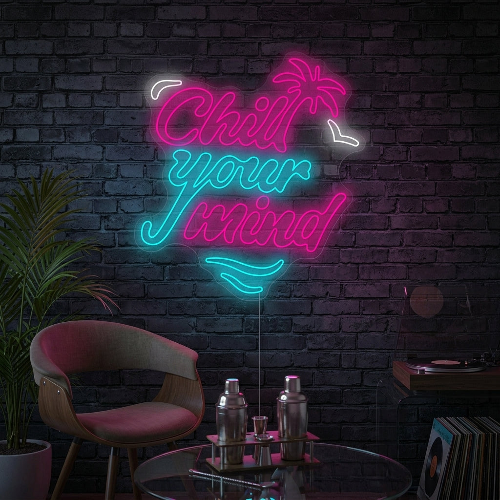 A vibrant 'Chill Your Mind' neon sign glowing on a textured wall in a modern living room setting.