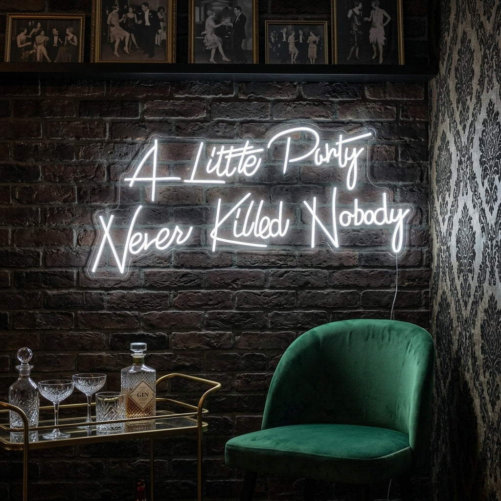 A Little Party Never Killed Nobody neon sign glowing in a festive party setting.