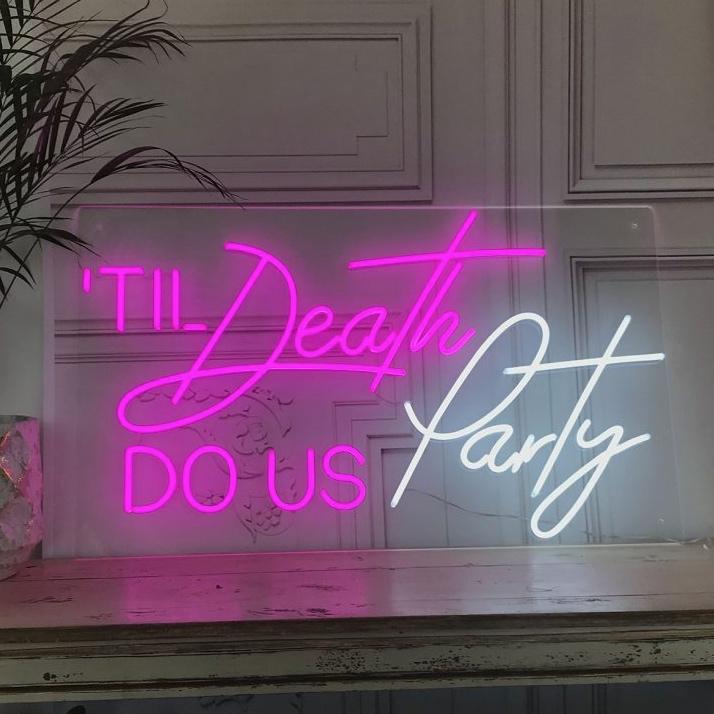 "Til Death Do US Party" Neon Sign