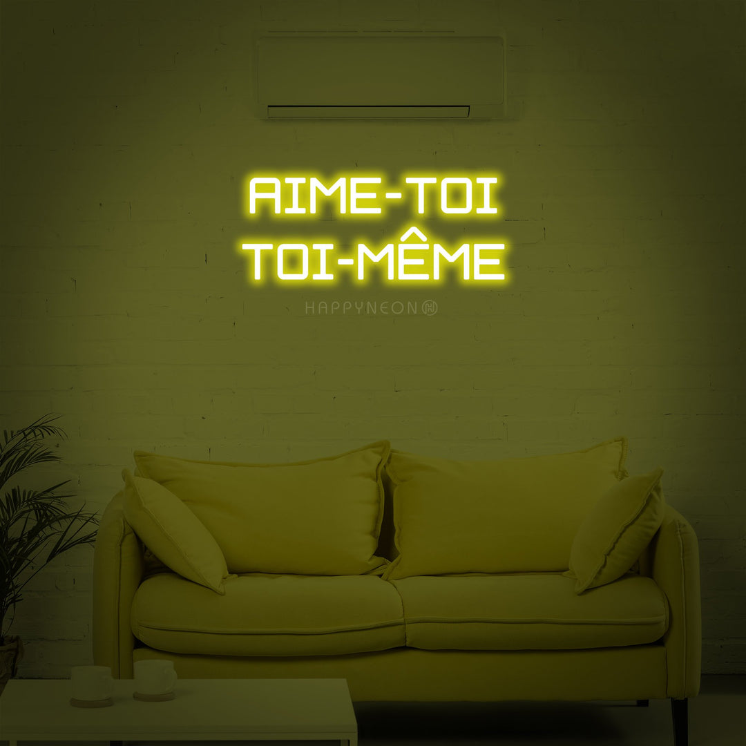 "Aime Toi Toi Meme (Love Yourself)" Neon Sign