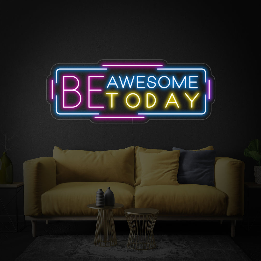 "Be Awesome Today" Neon Sign