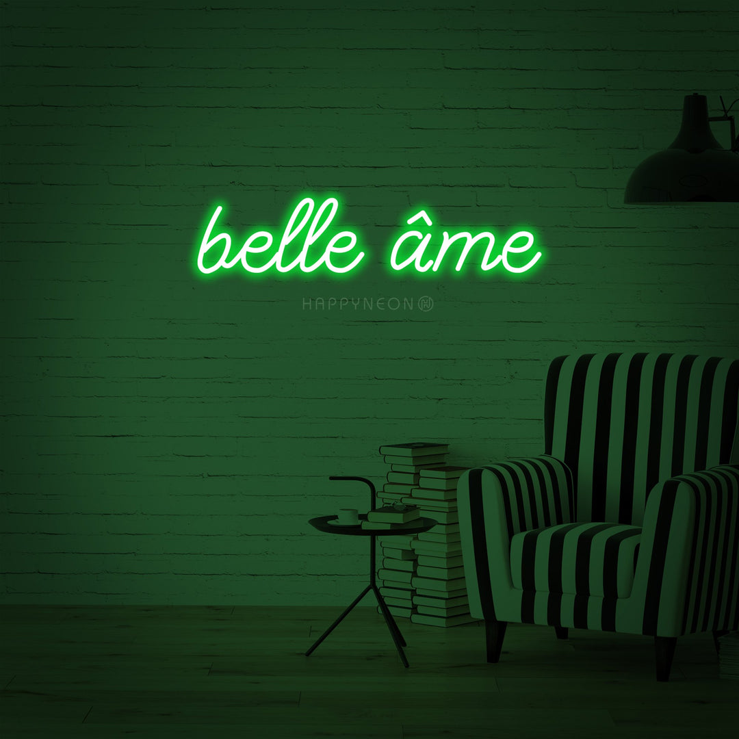 "Belle ame (Beautiful soul)" Neon Sign