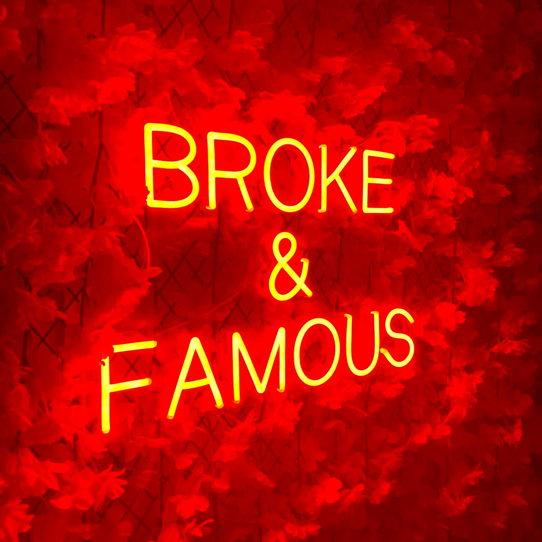 "Broke Famous" Neon Sign