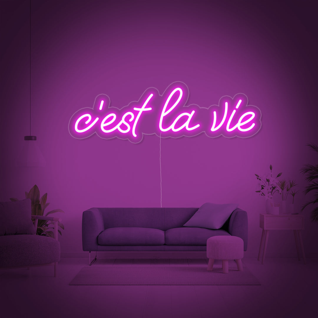 "Cest la vie" Neon Sign