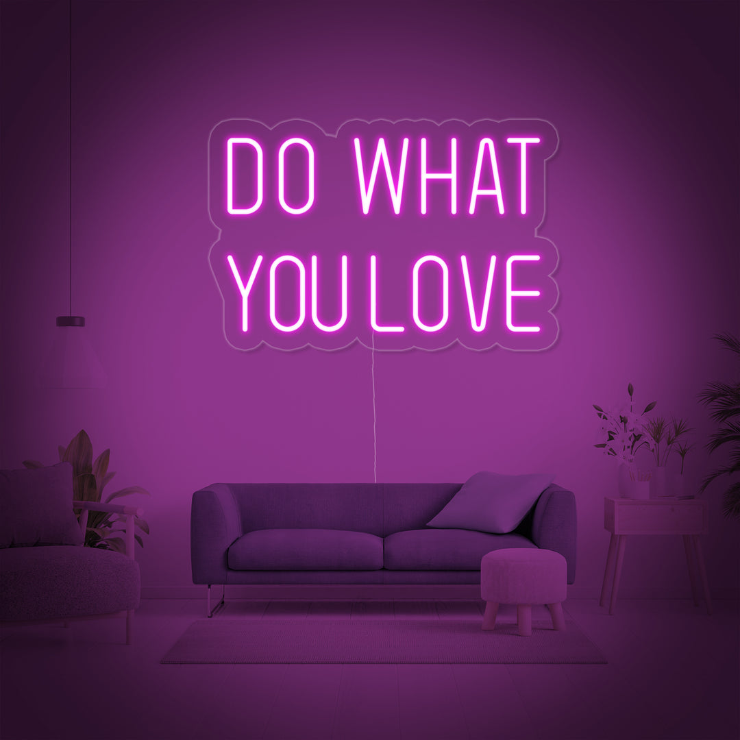 "Do What You Love" Neon Sign