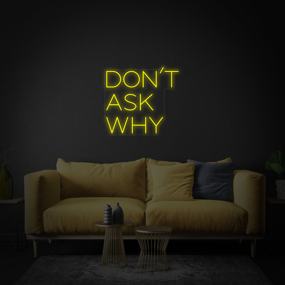 A clean mockup of a pink 'Dont Ask Why' neon sign with visible tubing and an acrylic backing plate.