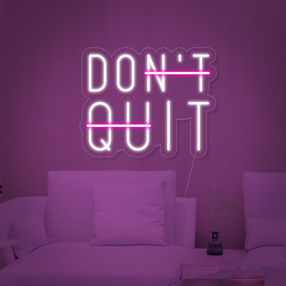 "Dont Quit Do It" Neon Sign
