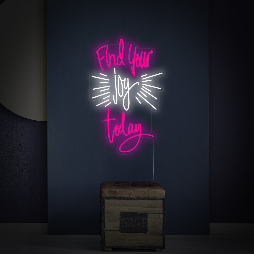 "Find Your Joy Today" Neon Sign