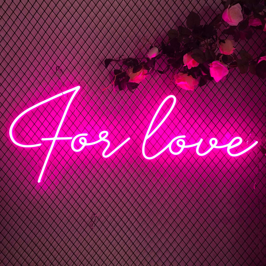 "For Love" Neon Sign