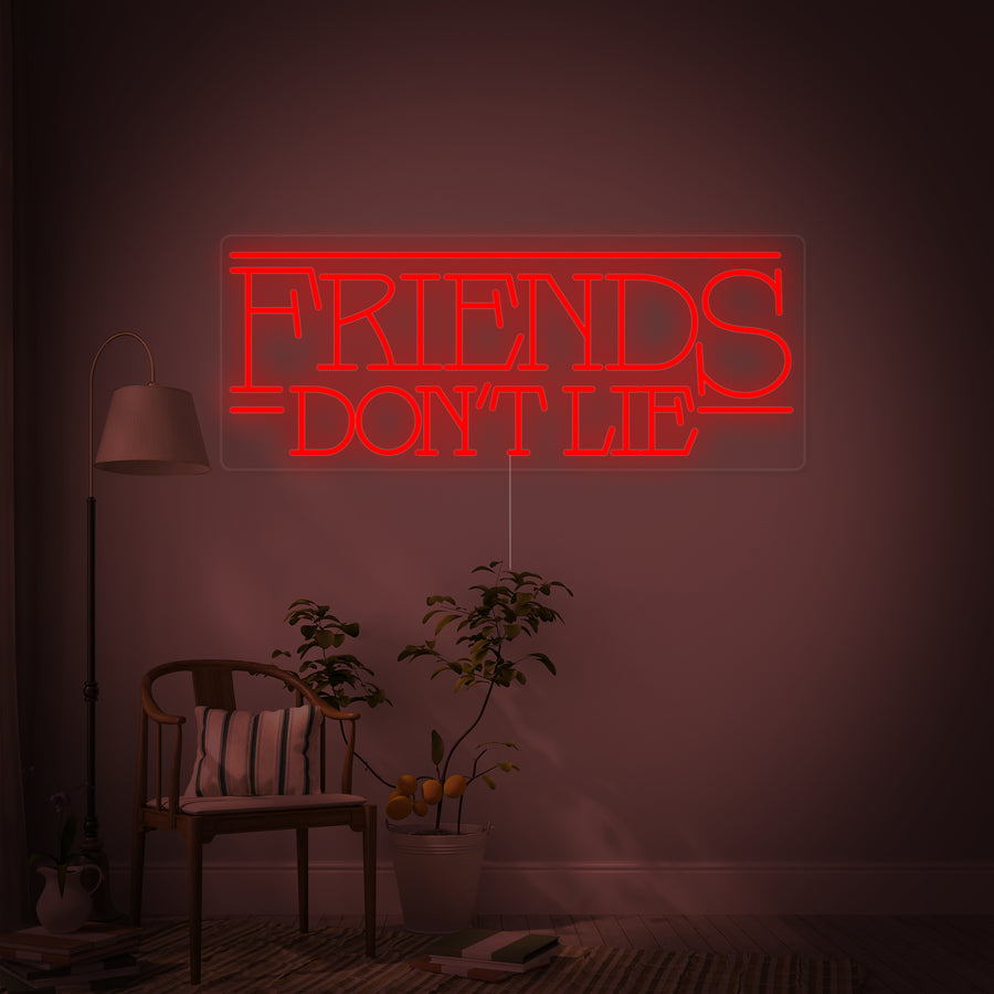 "Friends Dont Lie" Neon Sign