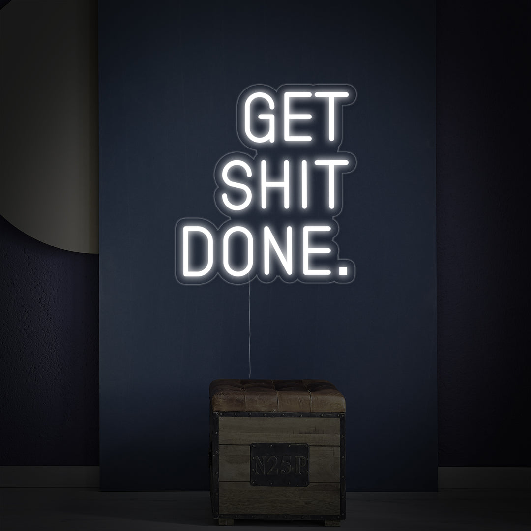 "Get Shit Done" Neon Sign