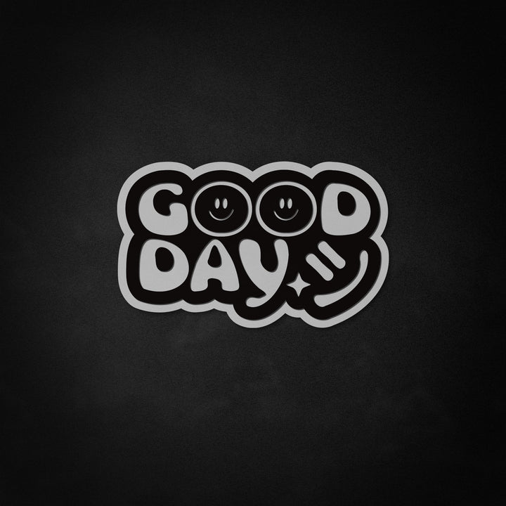 "Good Day" Neon Like Sign