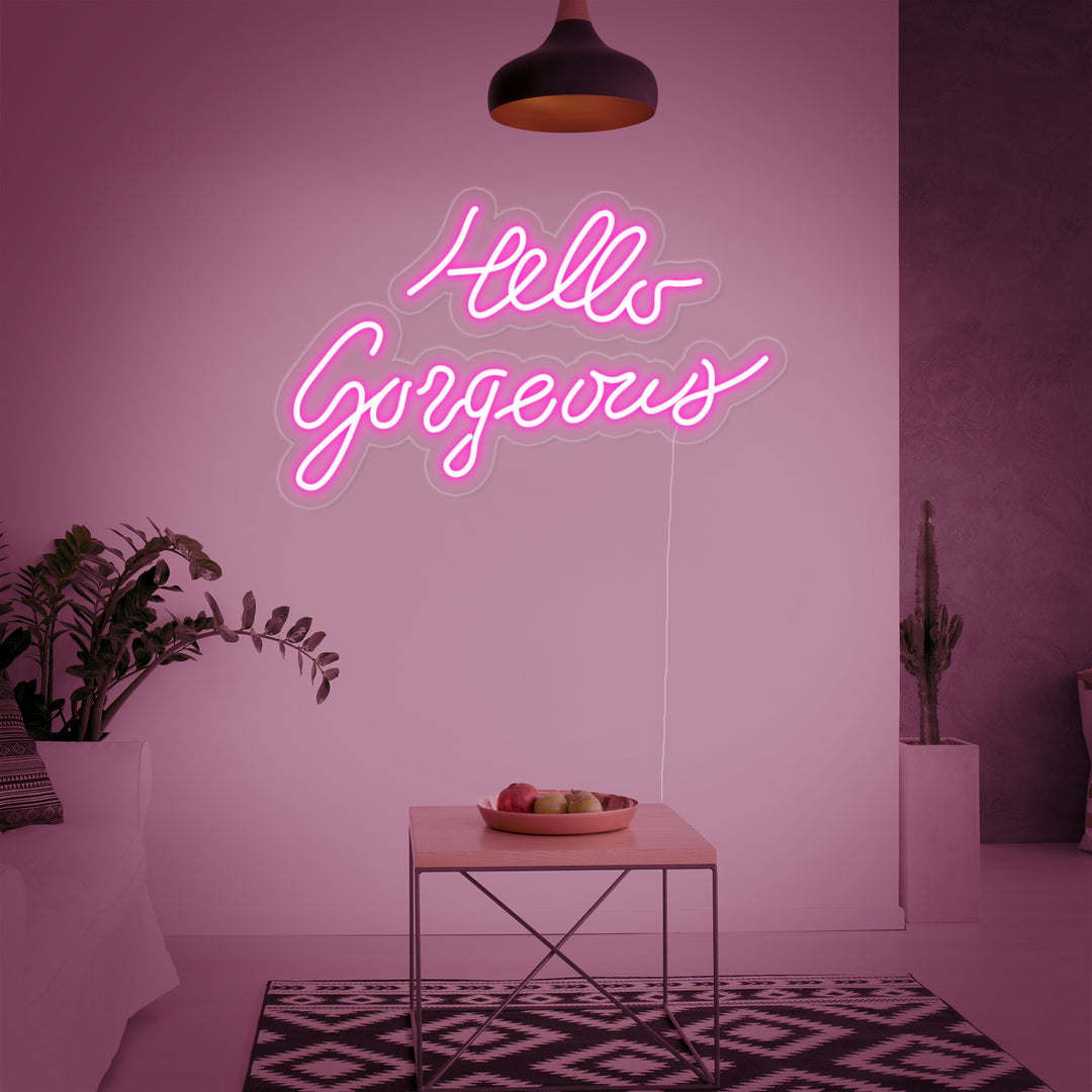 "Hello Gorgeous" Neon Sign