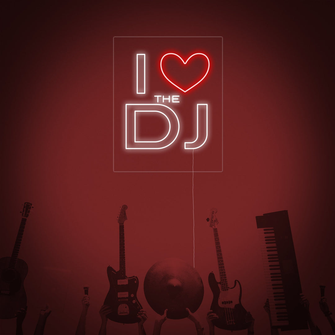 "I Love The Dj" Neon Sign