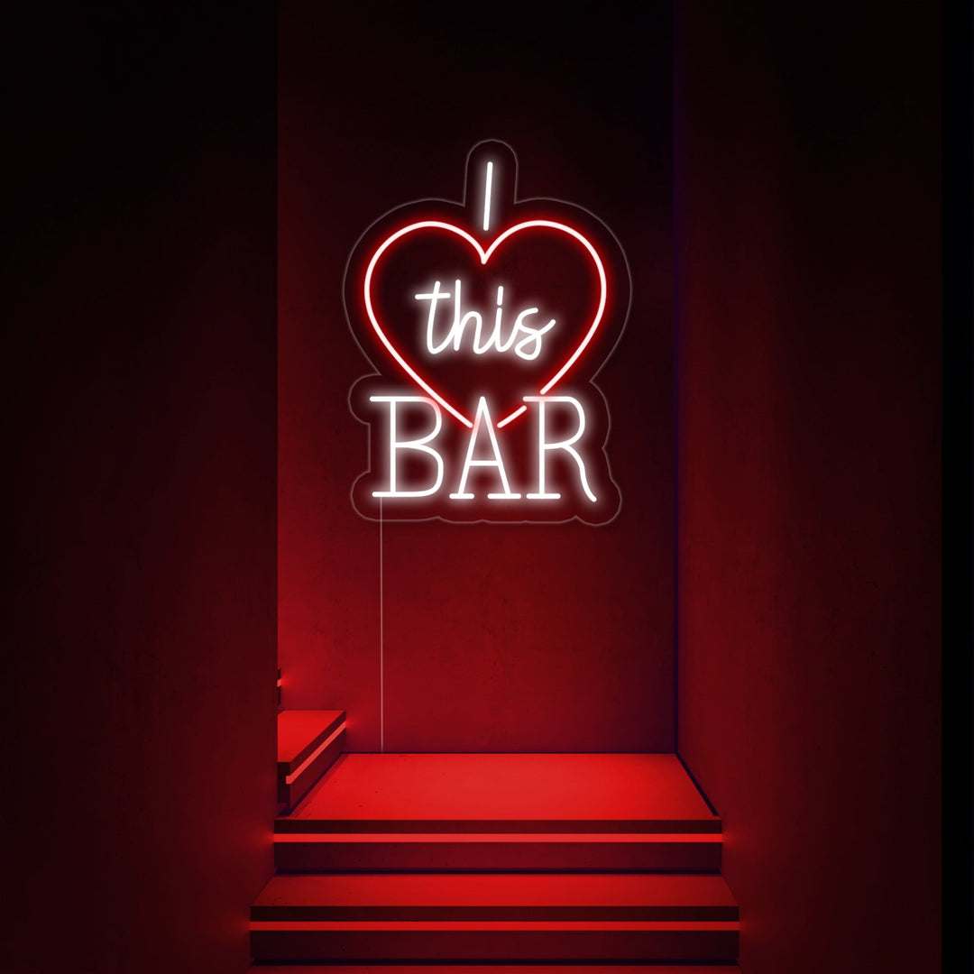 "I Love This Bar" Neon Sign