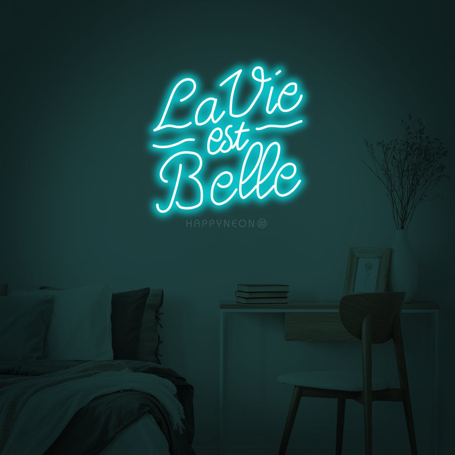 "La Vie Est Belle (Life is Beautiful)" Neon Sign