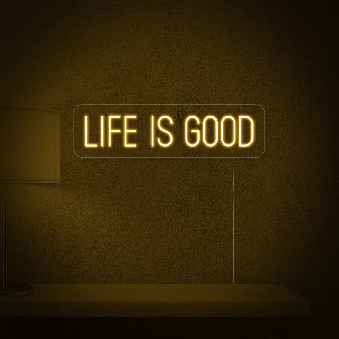 "Life is Good" Neon Sign