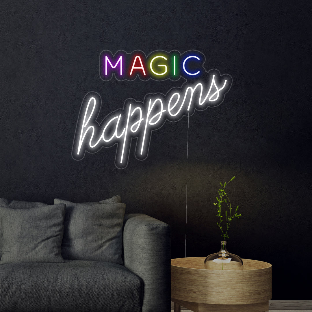 "Magic Happens" Neon Sign