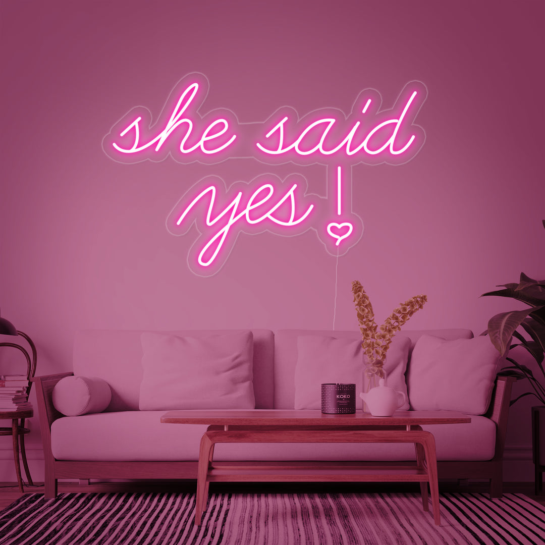 "SHE SAID YES" Neon Sign