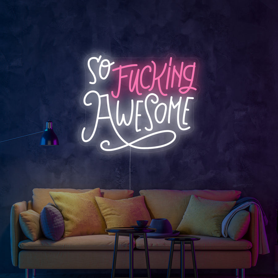 "So Fucking Awesome" Neon Sign
