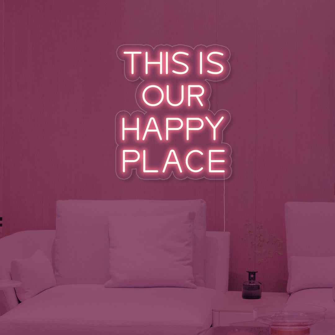 "This is Our Happy Place" Neon Sign