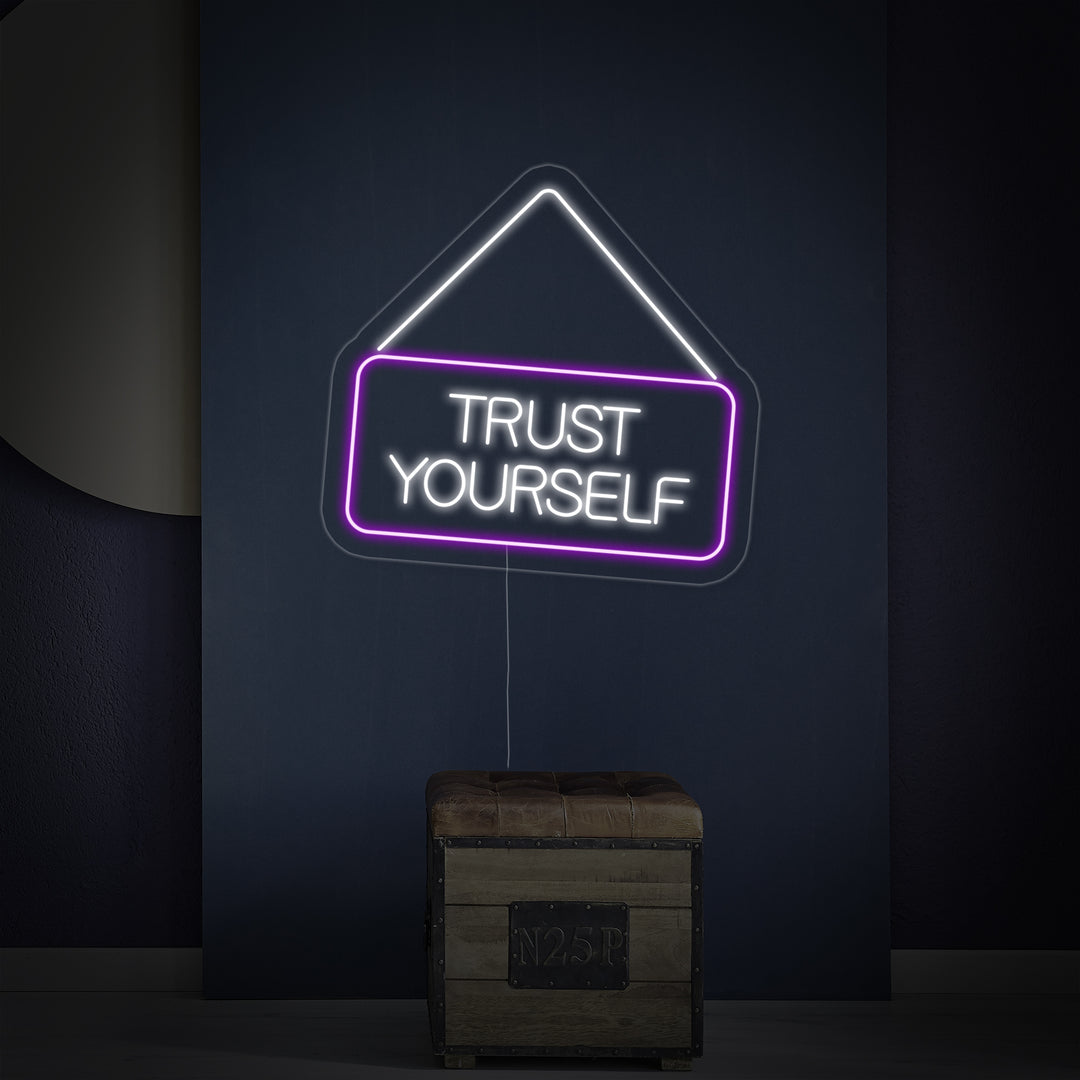 "Trust Yourself" Neon Sign