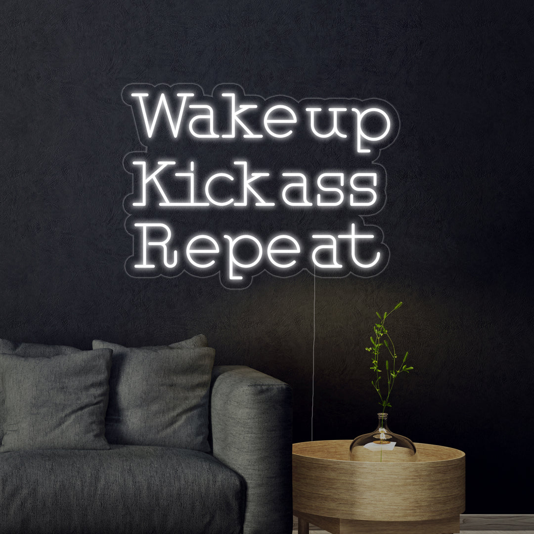 "Wake Up Kick Ass Repeat" Neon Sign