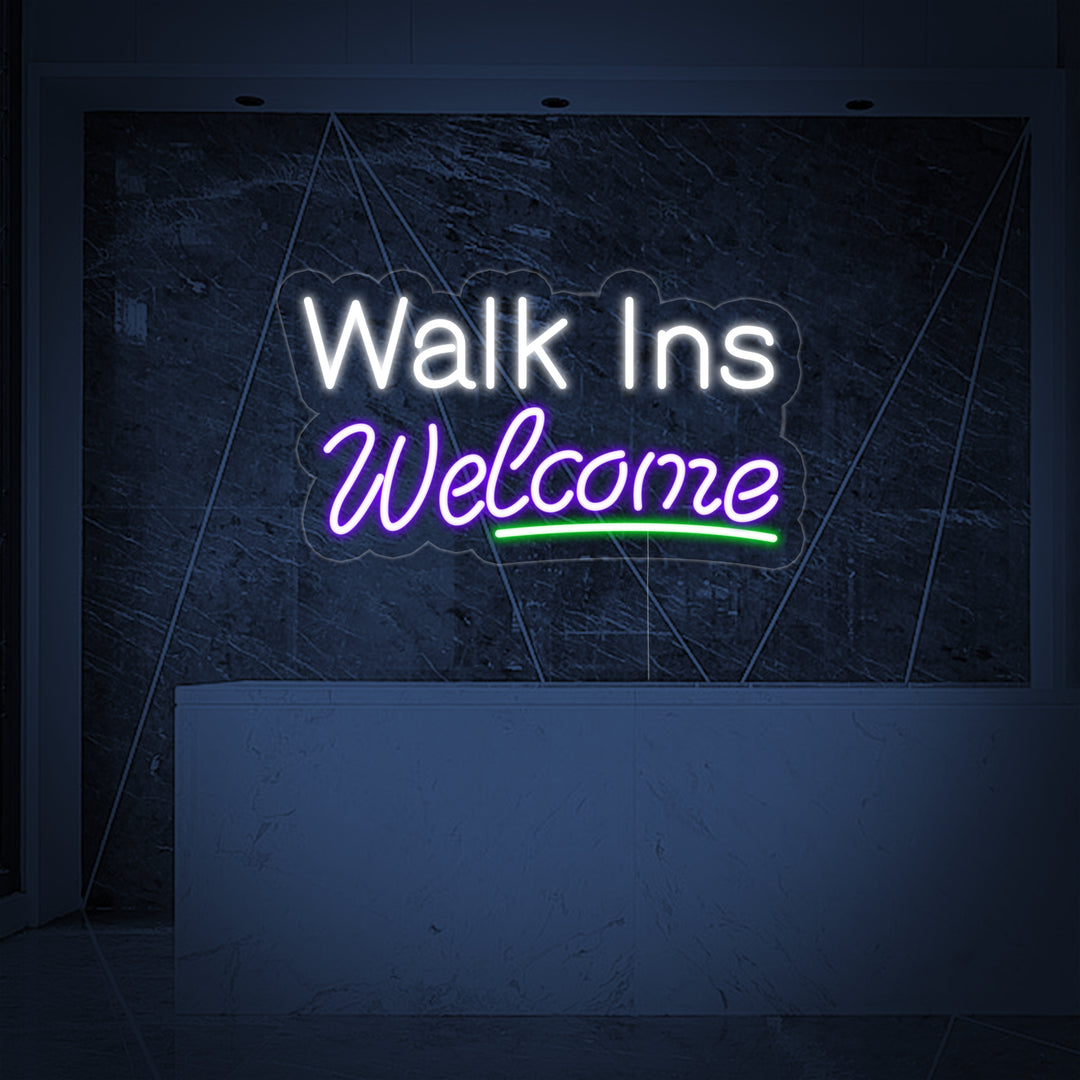 "Walk Ins Welcome" Neon Sign