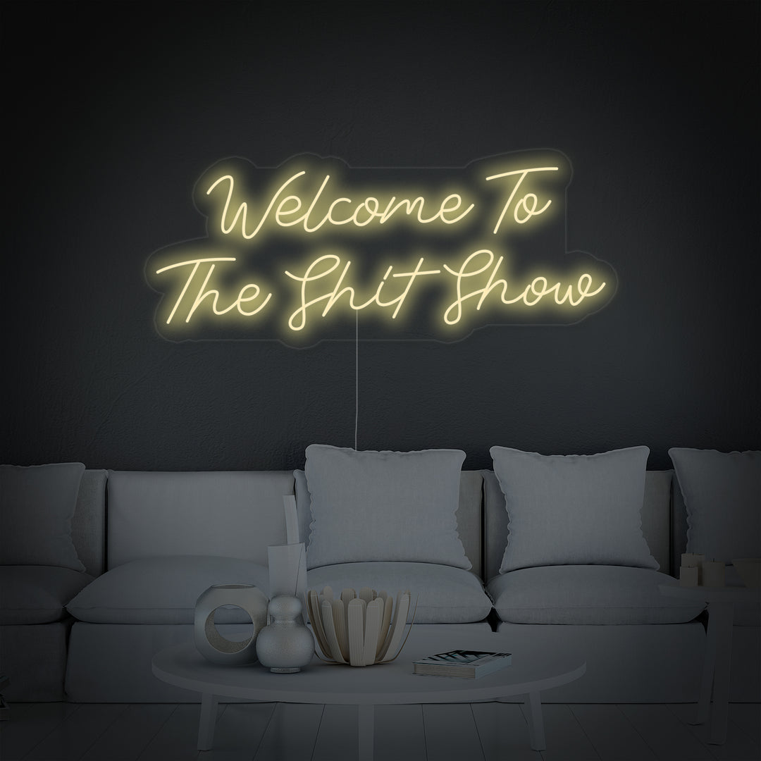 "Welcome To The Shit Show" Neon Sign
