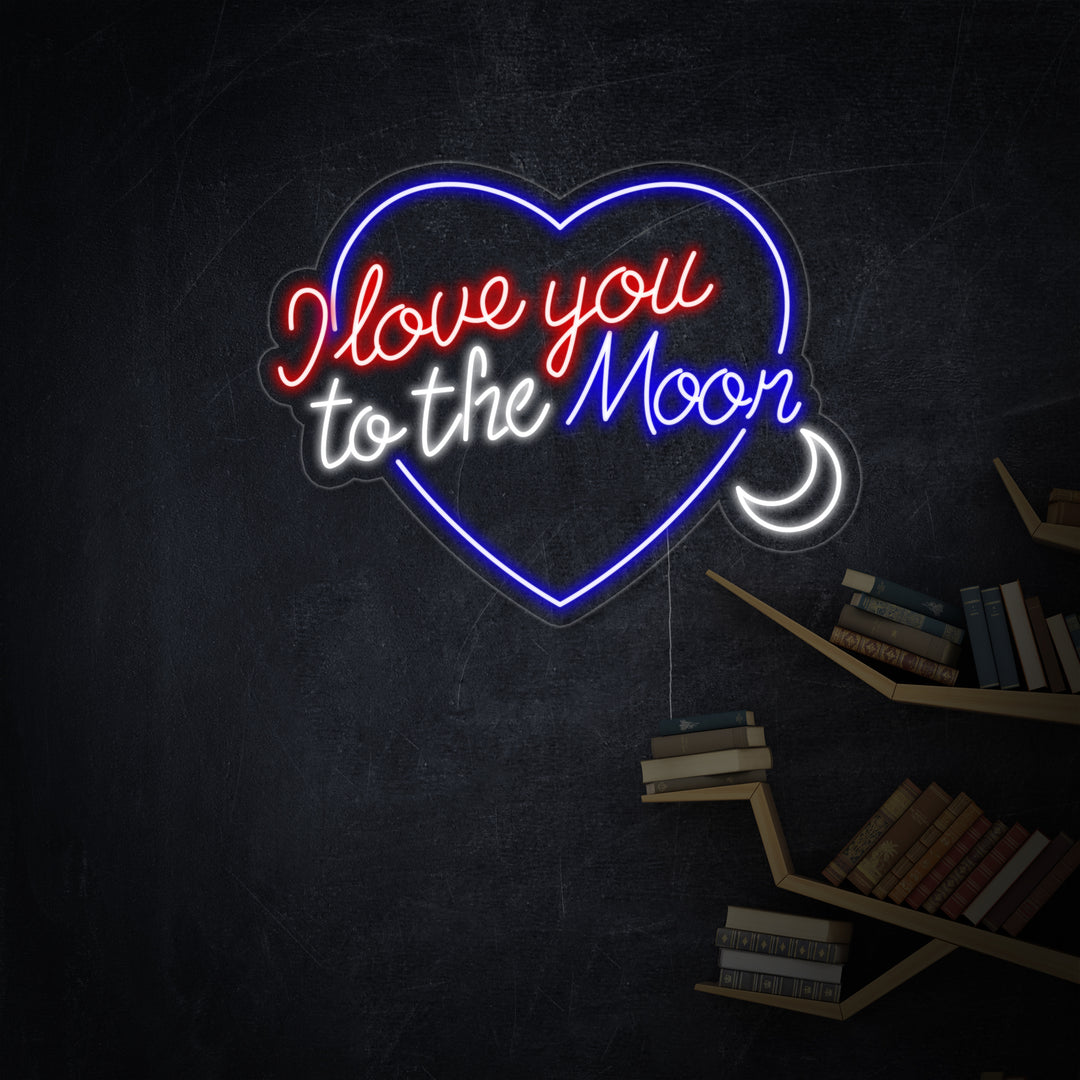 "Love You To The Moon And Back" Neon Sign