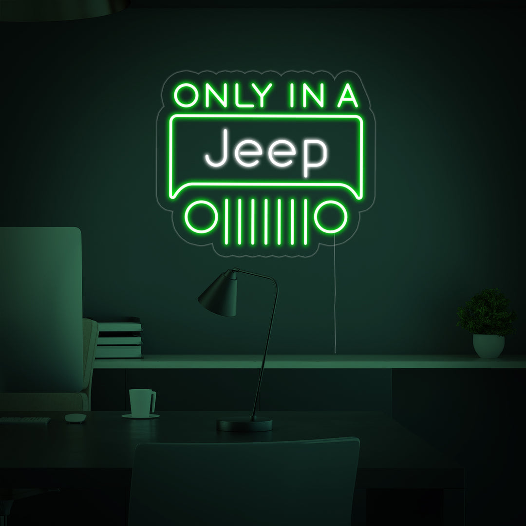 "Only in a Jeep" Neon Sign