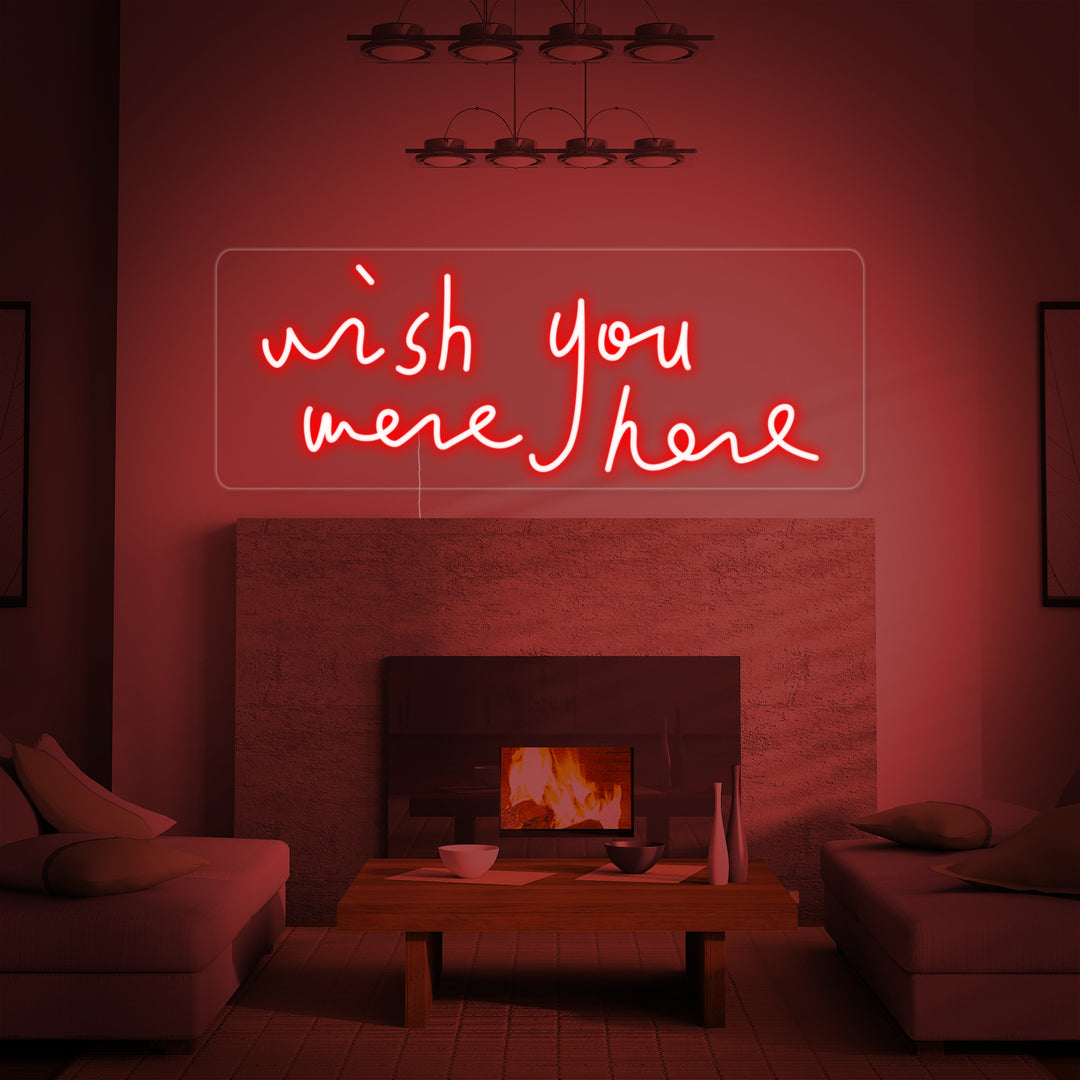 "Wish You Were Here" Neon Sign